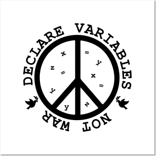 Declare Variables, not war. Geeky World Peace Posters and Art